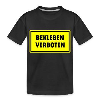Bekleben Verboten Lustiger und humorvoller Spruch - Kinder Premium Bio T-Shirt - Schwarz - Vorne