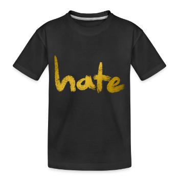 Texte de haine Or - T-shirt bio Premium Enfant - noir - Devant