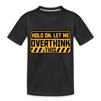 Permettez-moi d’exagérer - T-shirt bio Premium Enfant - noir - Devant