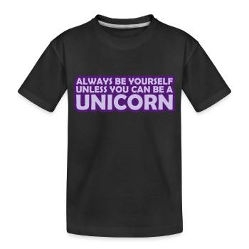 be yourself unicorn quote - Kids' Premium Organic T-Shirt - black - Front
