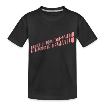 Mon visage le fera certainement - T-shirt bio Premium Enfant - noir - Devant