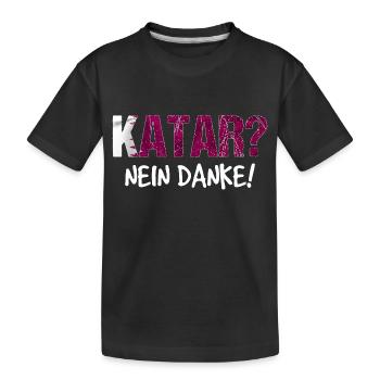 Katar Boykott Spruch Geschenk - Kinder Premium Bio T-Shirt - Schwarz - Vorne
