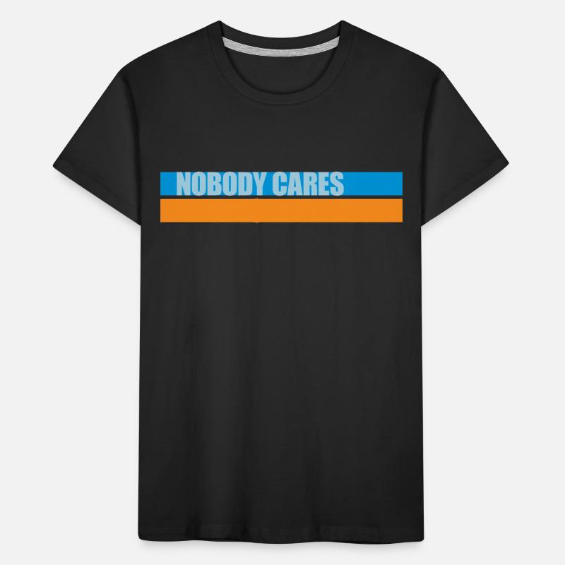 nobody cares work harder Kids' Premium Organic T-Shirt