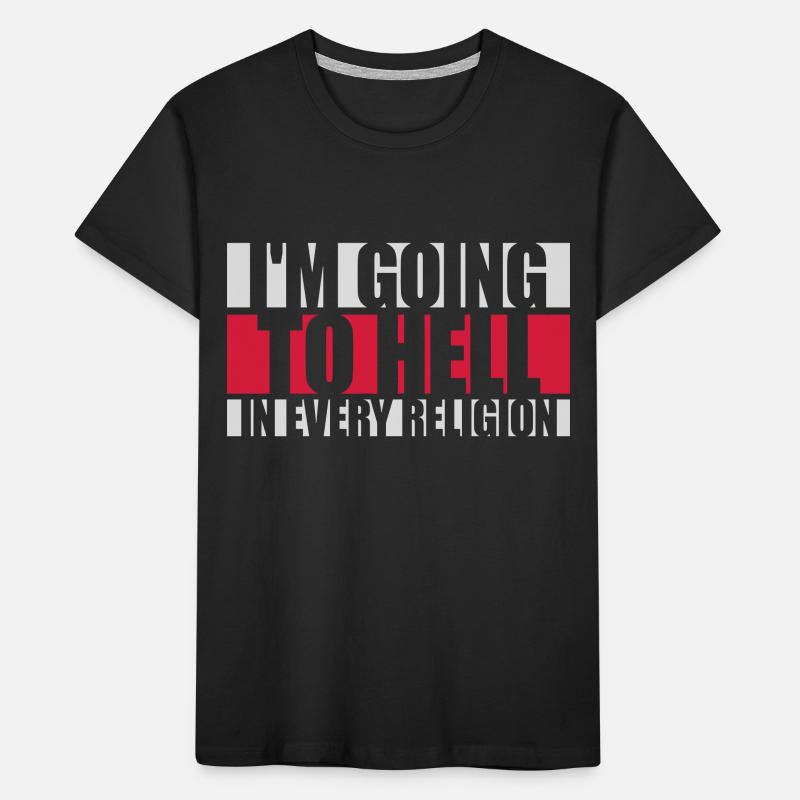 im going to hell Kinder Premium Bio T-Shirt