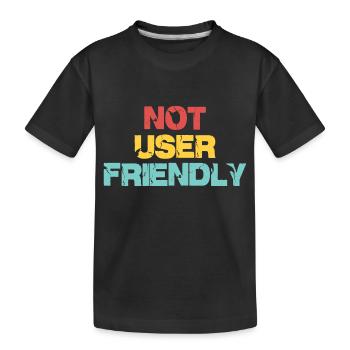 Nicht benutzerfreundlich - Kinder Premium Bio T-Shirt - Schwarz - Vorne