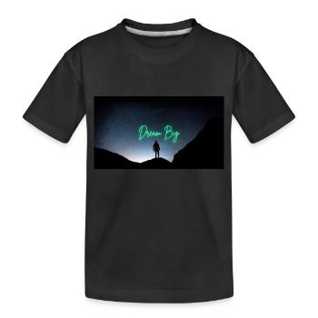 Dream big - Kinder Premium Bio T-Shirt - Schwarz - Vorne