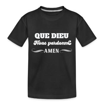 Que Dieu nous pardonne amen - T-shirt bio Premium Enfant - noir - Devant