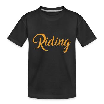 Riding - Riding - Horse - Horses - Slogan - Saying - Kids' Premium Organic T-Shirt - black - Front