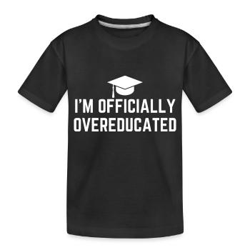 Je suis officiellement suréduqué - T-shirt bio Premium Enfant - noir - Devant