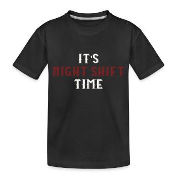 Es ist Nachtschichtzeit - Kinder Premium Bio T-Shirt - Schwarz - Vorne