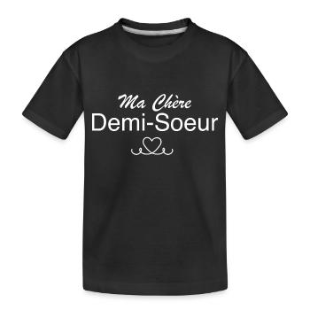 ma chère demi soeur - T-shirt bio Premium Enfant - noir - Devant