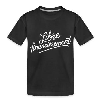Libre financièrement - T-shirt bio Premium Enfant - noir - Devant