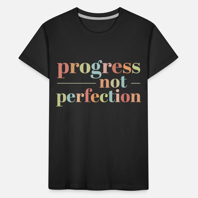 Le progrès au lieu de la perfection L’amour de soi T-shirt bio Premium Enfant