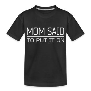 Mom's Warmth Chronicles: Apparel Edition - Kids' Premium Organic T-Shirt - black - Front