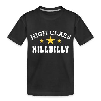 High Class Hillbilly - Kinder Premium Bio T-Shirt - Schwarz - Vorne