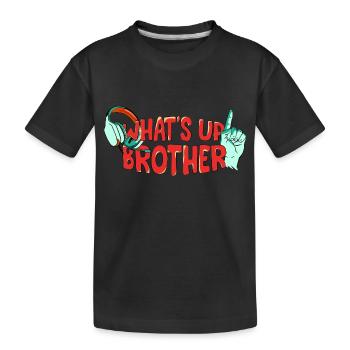 Funny Trendy Streamer - Whats Up Brother - Kids' Premium Organic T-Shirt - black - Front
