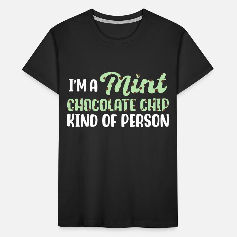 Ich bin ein Minz-Schokoladen-Chip-Typ Kinder Premium Bio T-Shirt