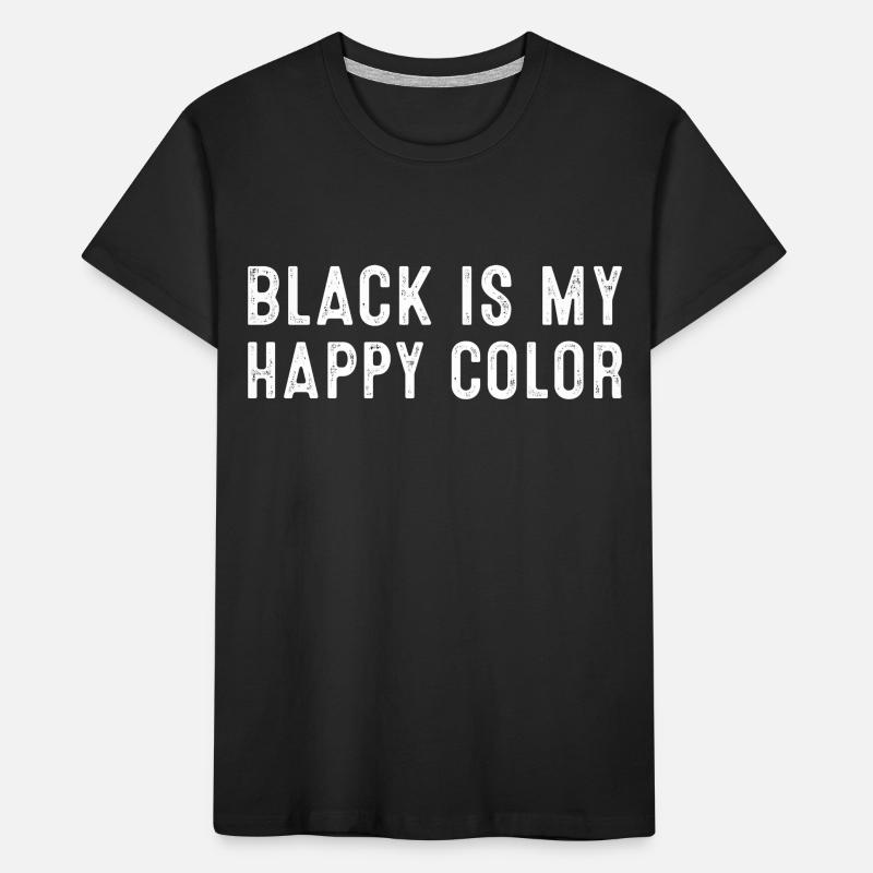 Black is My Happy Color Kids' Premium Organic T-Shirt