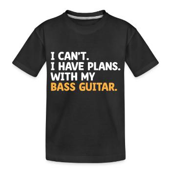 Ich kann nicht, ich habe Pläne mit meinem Bassgitarren-Bassisten - Kinder Premium Bio T-Shirt - Schwarz - Vorne