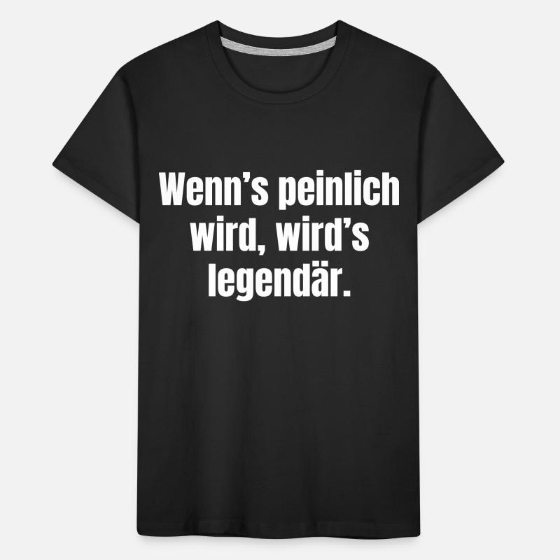 When it gets embarrassing, it becomes legendary. Kids' Premium Organic T-Shirt