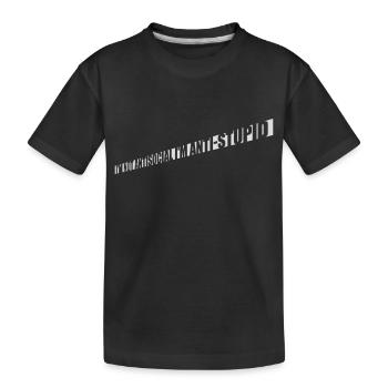 pas antisocial anti-stupide - T-shirt bio Premium Enfant - noir - Devant