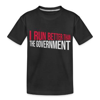 mieux fonctionner que le gouvernement - T-shirt bio Premium Enfant - noir - Devant