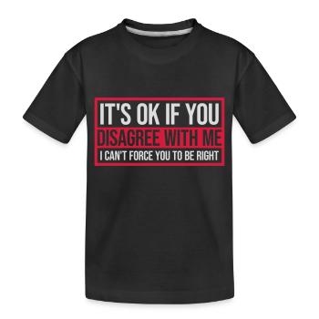 Vous n’êtes pas d’accord avec moi - T-shirt bio Premium Enfant - noir - Devant