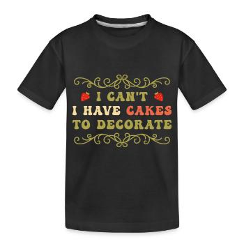 Bake cakes Baker Pastry Chef - Kids' Premium Organic T-Shirt - black - Front