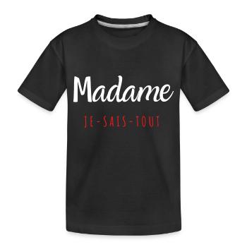 Madame je sais tout - T-shirt bio Premium Enfant - noir - Devant