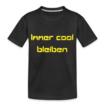 immer cool bleiben - Kinder Premium Bio T-Shirt - Schwarz - Vorne