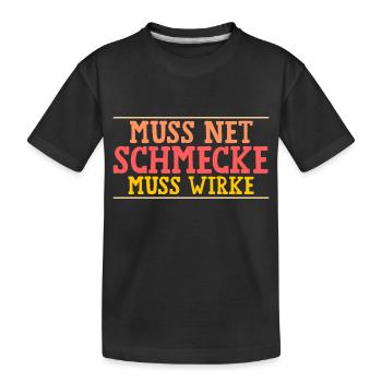 Muss Net Schmecke Muss Wirke Fitness - Kinder Premium Bio T-Shirt - Schwarz - Vorne