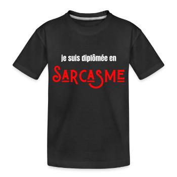 Je suis diplômée en sarcasme - T-shirt bio Premium Enfant - noir - Devant