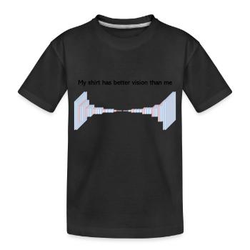 Ma chemise a une meilleure vision que moi - T-shirt bio Premium Enfant - noir - Devant