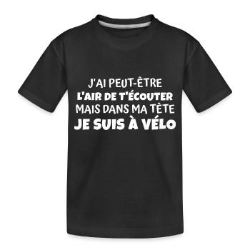 dans ma tête je suis à vélo / humour cycliste - T-shirt bio Premium Enfant - noir - Devant