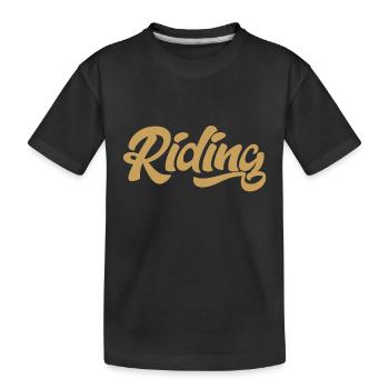 Riding - Riding - Horse - Horses - Slogan - Saying - Kids' Premium Organic T-Shirt - black - Front