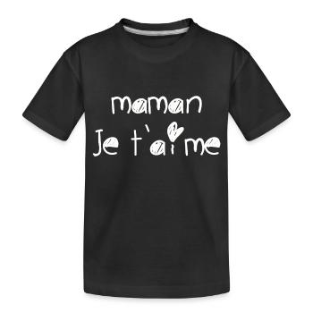 Maman je t’aime - T-shirt bio Premium Enfant - noir - Devant