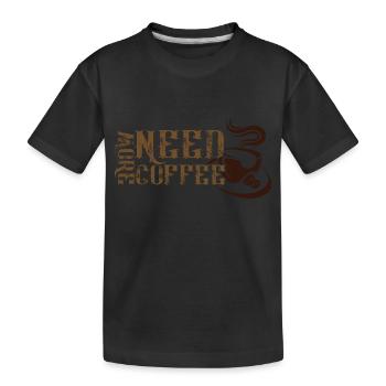 Besoin de plus de café - T-shirt bio Premium Enfant - noir - Devant