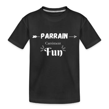 Parrain carrément fun - T-shirt bio Premium Enfant - noir - Devant