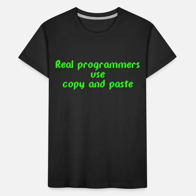 Real programmers use copy and paste Kinder Premium Bio T-Shirt