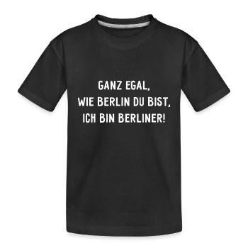 Ganz egal wie Berlin du bist, ich bin Berliner! - Kinder Premium Bio T-Shirt - Schwarz - Vorne