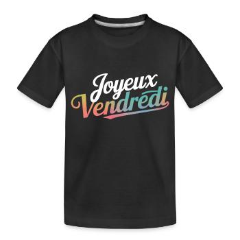 Joyeux Vendredi - T-shirt bio Premium Enfant - noir - Devant