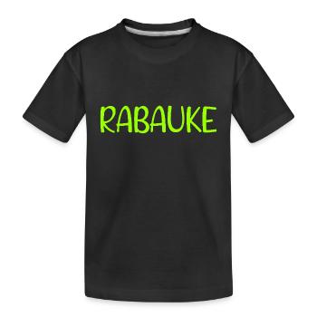 Rabauke - ungehobelter Mensch - ungezogenes Kind - Kinder Premium Bio T-Shirt - Schwarz - Vorne