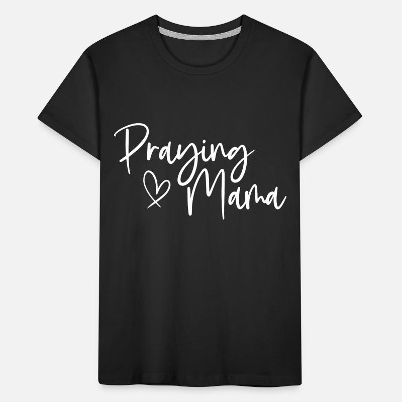 Praying Mama Heartfelt Expression for Devoted Moms Kids' Premium Organic T-Shirt