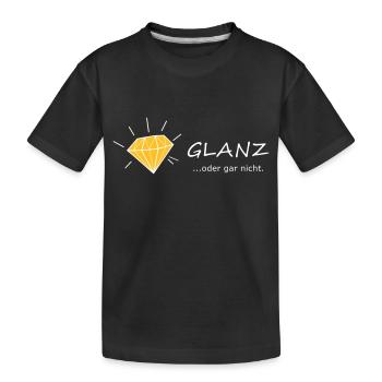 GLANZ oder gar nicht, mit Diamant, Glamour - Kinder Premium Bio T-Shirt - Schwarz - Vorne