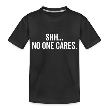 Chut, personne ne s’en soucie - T-shirt bio Premium Enfant - noir - Devant