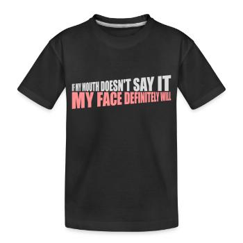 Mon visage le fera certainement - T-shirt bio Premium Enfant - noir - Devant