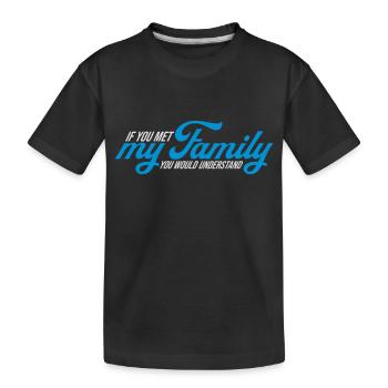 you would understand quote - Kids' Premium Organic T-Shirt - black - Front
