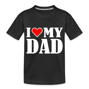 I love my dad - Kinder Premium Bio T-Shirt - Schwarz - Vorne