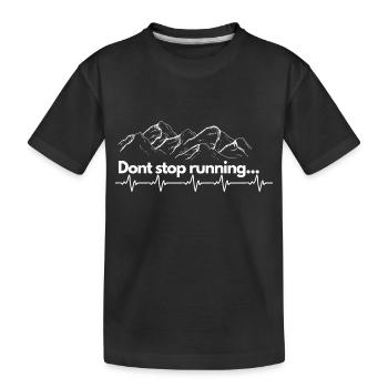 Don't stop running... (heartbeat) - Kids' Premium Organic T-Shirt - black - Front