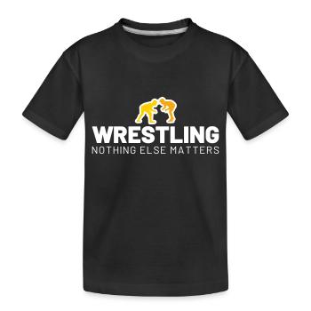 WRESTLING nothing else matters - Kinder Premium Bio T-Shirt - Schwarz - Vorne